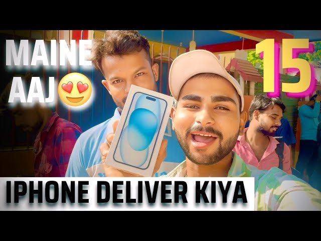 Maine Aaj iPhone 15 Delivery Kiya😍||Unboxing