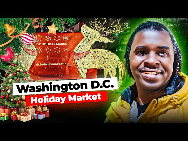 Washington D.C. Holiday Market Walkthrough