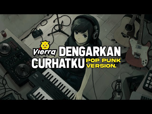 Vierra - Dengarkan Curhatku (Pop Punk Version) by Nass ID