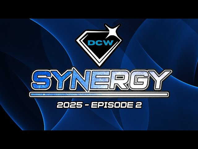 DCW Synergy 2025 Ep 2