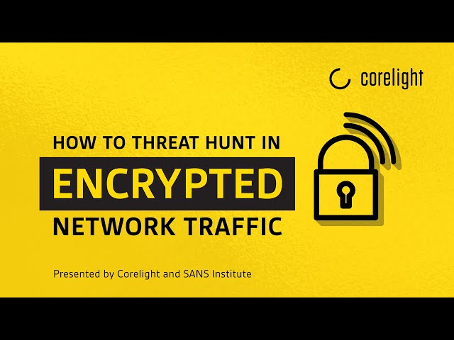 How To Threat Hunt in Encrypted Network Traffic- SANS Institute