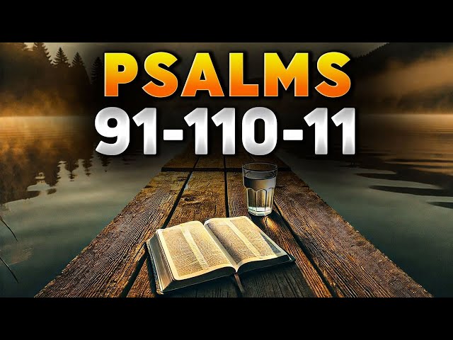 3 Most Powerful Prayers in the Bible With Teachings | Psalm 91, Psalm 110, Psalm 11