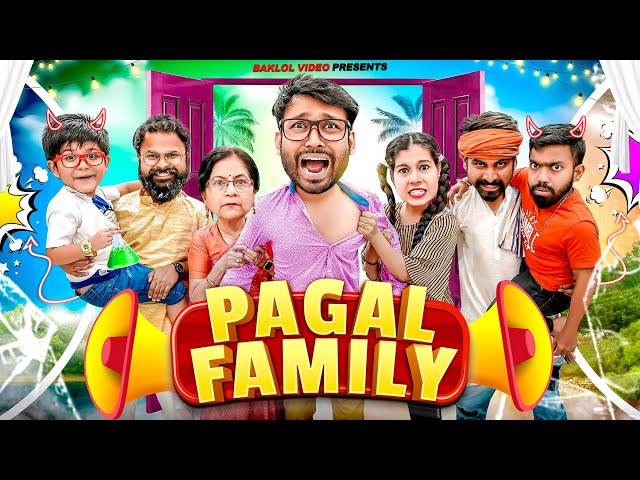 Pagal Family | BakLol Video