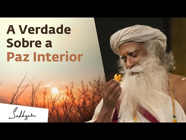 Como Posso Encontrar Paz de Espírito? | Sadhguru Português