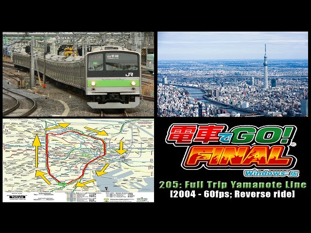 Densha de GO! FINAL (2004) - 205: Full Yamanote Line [Reverse; Day] 60fps