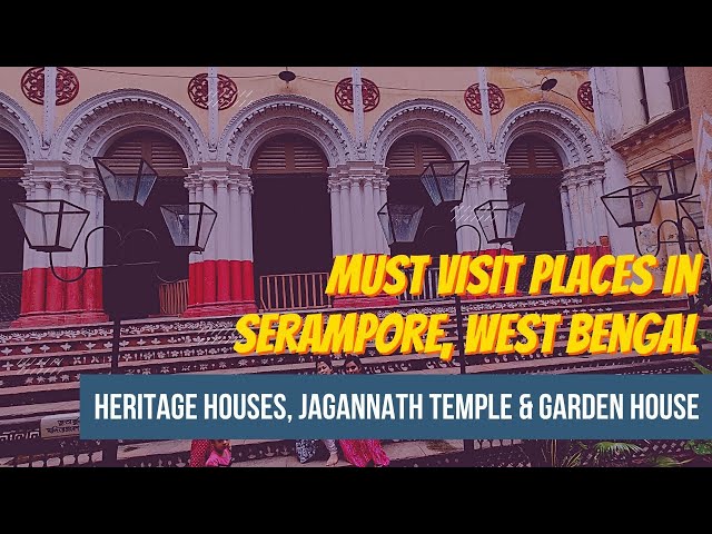 Must visit places in Serampore, West Bengal | Heritage Houses|Jagannath Temple #travelvlog #tourism