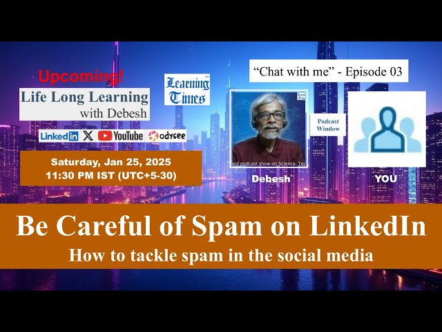 Be Careful of Spam on LinkedIn, "Chat with me" - Episode 03