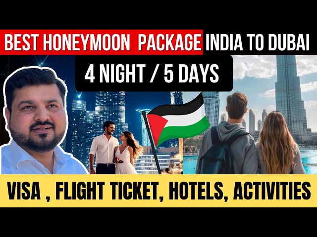 4 night 5 days Dubai honeymoon package itinerary | India to Dubai Honeymoon Package