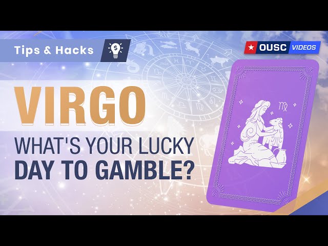 Virgo, Your Luck is Here! Revealing Your Lucky Numbers & Days to Gamble