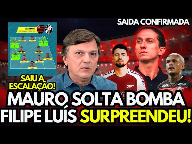 MAURO SOLTA BOMBA DE VASCO X FLAMENGO! FILIPE LUÍS SURPREENDEU - ÚLTIMAS NOTÍCIAS DO FLAMENGO