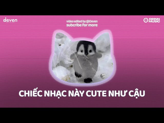 Playlist Nhạc Chill Cute Đáng Yêu Như Cậu Vậy | Deven