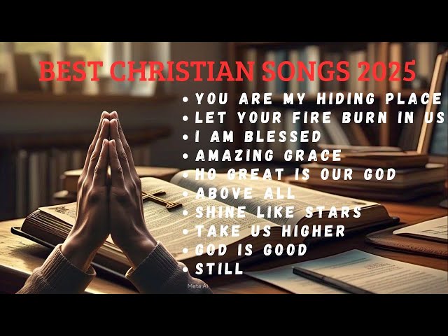 PRAYER POWER 2025 You Are My Hiding Place Top 10 Christian Songs to BOOST Your Faith! #music