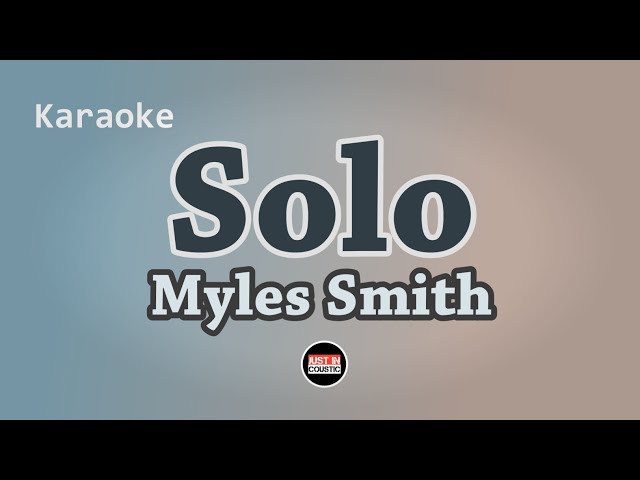 Myles Smith - Solo (Lyrics Karaoke)