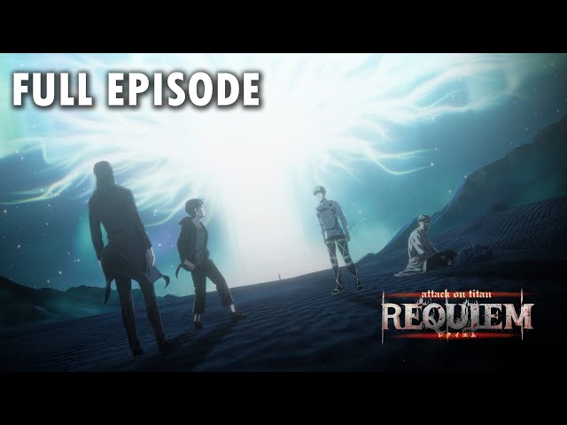 Attack on Titan: Requiem | Full Episode (ENG) FAN-ANIMATION