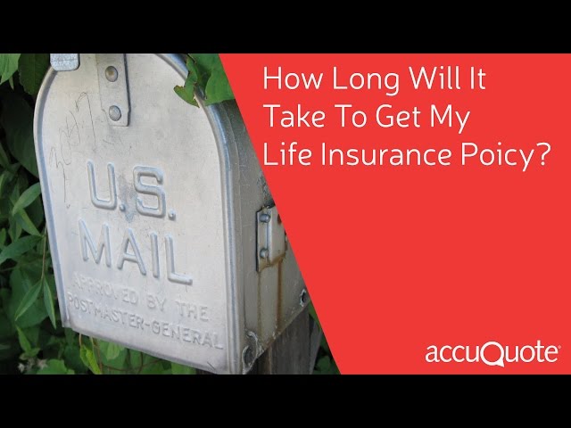 How Long Will it Take to Get My Policy? (Underwriting)