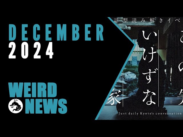 Weird, Bizarre, and Scary News From Japan December 2024