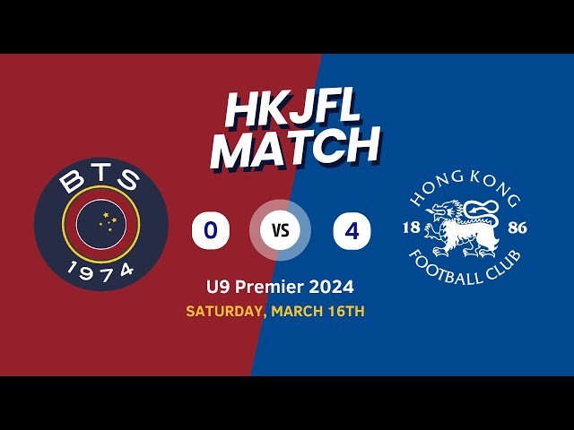 HKJFL U9 Premier 2024 BTS:HKFC (0:4)