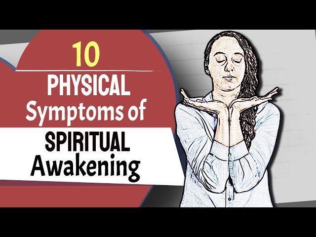 10 Physical Symptoms of Spiritual Awakening