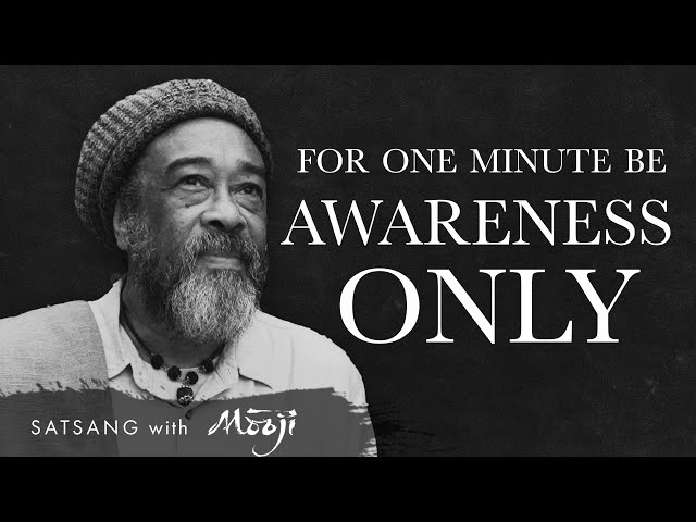 For One Minute—Be Awareness Only