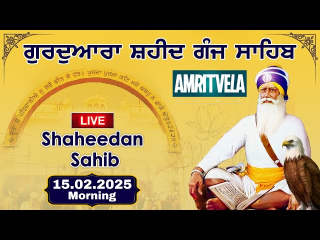 LIVE 15.02.25 G. Shaheed Ganj Sahib | Sri Amritsar | Baba Deep Singh Ji | Sahidan Sahib