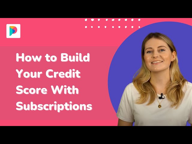 How To Build Your Credit Score With Subscriptions | Pave UK