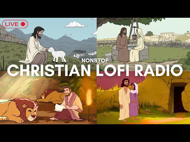 ✝️ 24/7 Christian Lofi Radio [Instrumental Worship + Bible Scenes] 🙏🏽