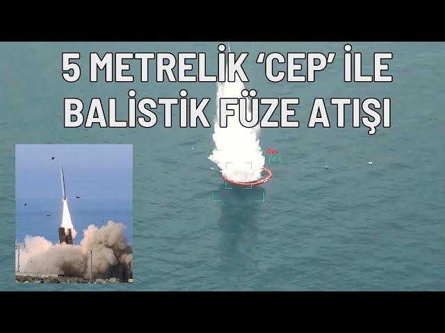 5 Metrelik 'CEP' ile  Balistik Füze Atışı