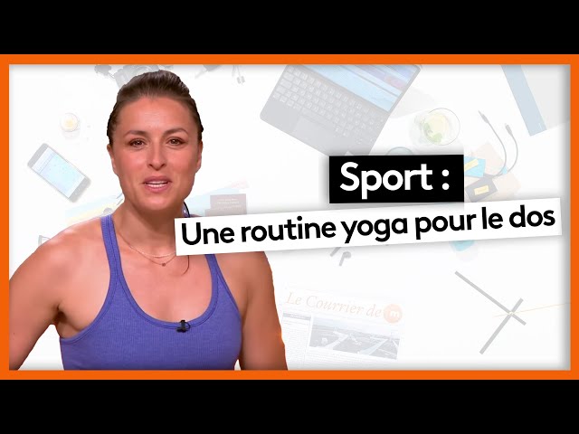 Sport - Une routine yoga pour le dos