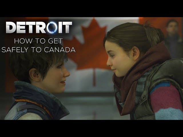 Detroit: Become Human - How to Cross the Border Safely to Canada with Everyone Alive