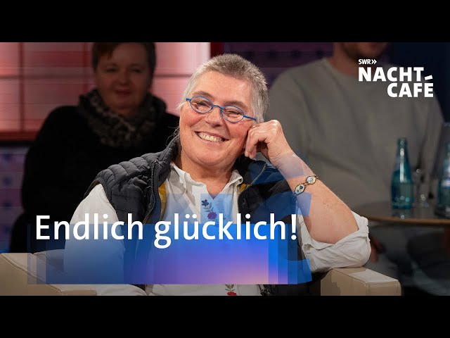 Endlich glücklich! | SWR Nachtcafé