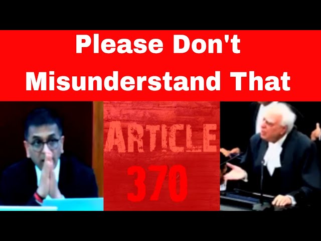 Please don't misunderstand that | Article 370 hearing