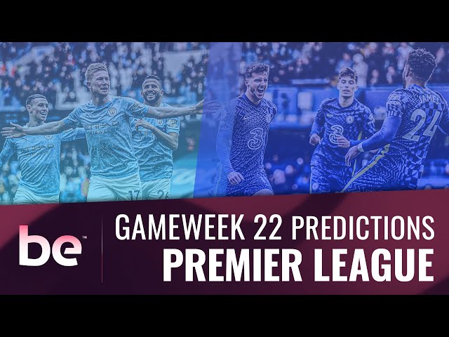 Can Chelsea stay in the title race!?  | Premier League Gameweek 22 Predictions | The Big Stage