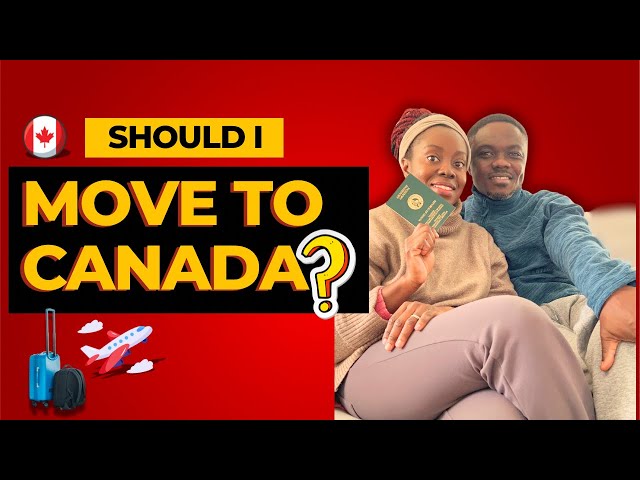 Is Canada the Right Move for You in 2025?