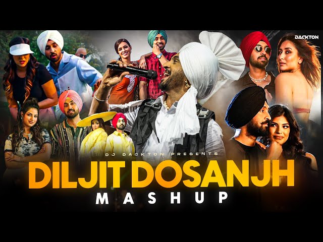 Diljit Dosanjh Mashup | DJ Dackton | Best Of Diljit Dosanjh