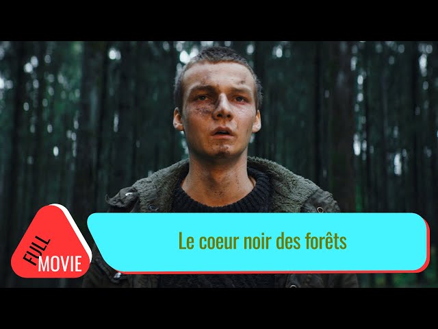 Le coeur noir des forêts | French Full Movie | Drama