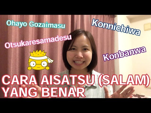 Cara Aisatsu (salam) yang benar (Belajar bahasa Jepang)