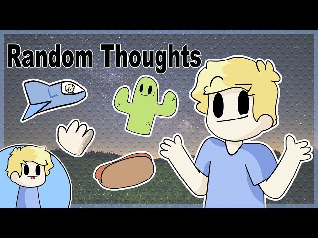 My Random Thoughts (Luke Edition)