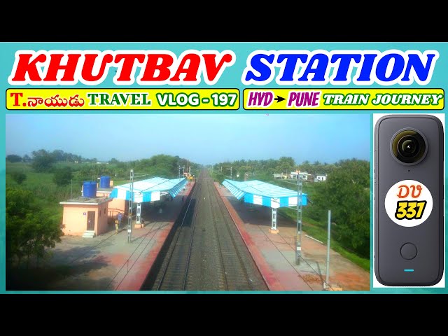 KHUTBAV RAILWAY STATION - HYD TO PUNE TRAIN JOURNEY - T.NAIDU TRAVEL VLOGS WITH TELUGU MASHUP SONGS