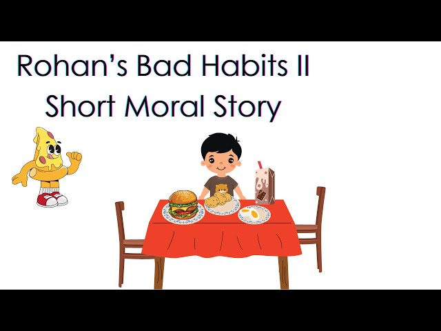 Short Stories II Rohan's Bad Habits II Moral Story