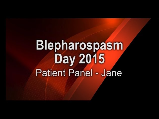 Blepharospasm Day 2015 - Patient Panel - Jane