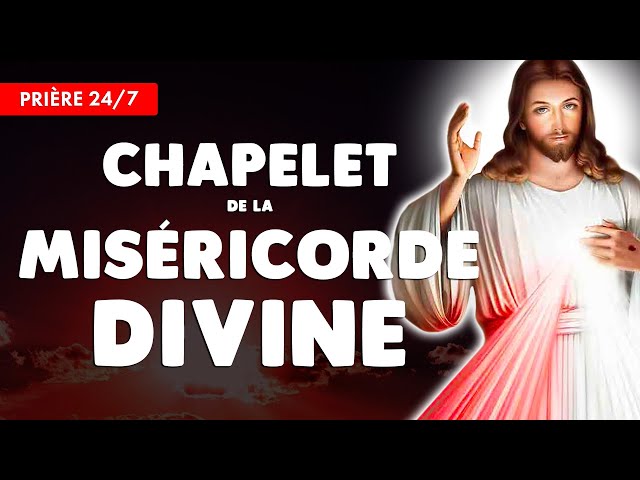 ❤️️ CHAPELET de la MISÉRICORDE DIVINE 🙏 Puissante Prière et Neuvaine 24/7