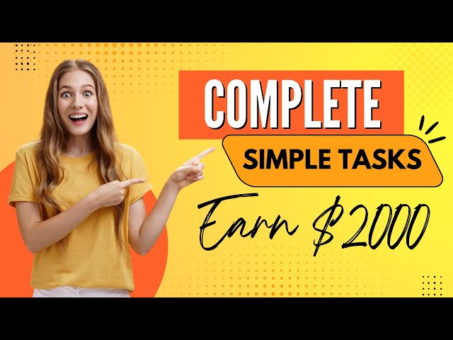 Earn $2000 In 1 Hour! Complete Simple Tasks To Earn Money Fast (Make Money Online)