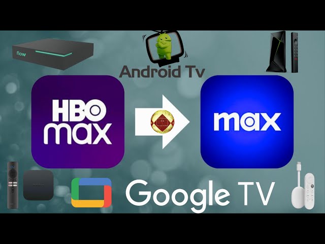 Cómo actualizar HBO Max a Max en Android y Google TV Chromecast Shield TV Xiaomi TV Box Solución Max