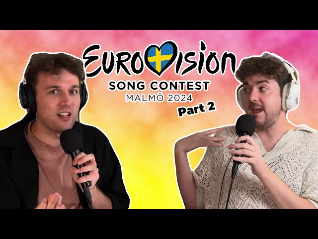 Recapping the CRAZINESS of The Eurovision Song Contest 2024 in Malmö 🇸🇪 (Part 2)