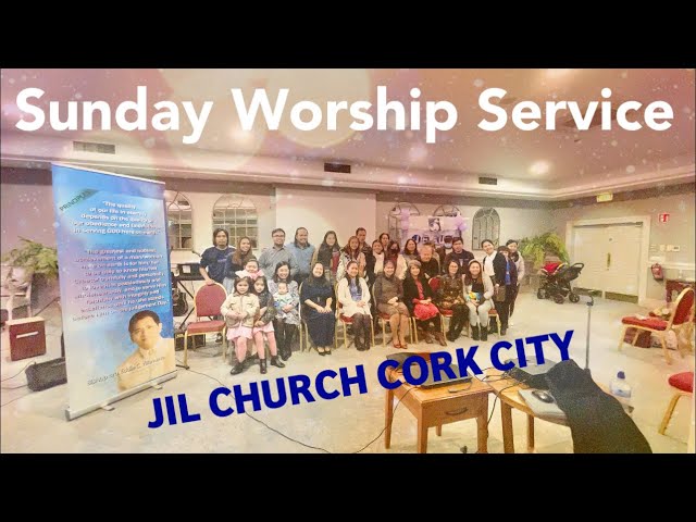 Sunday Worship Service - JIL Church Cork City