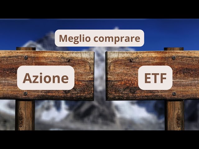 Azioni singole o ETF - quale scegliere? 2 strumenti finanziari che presentano vantaggi e svantaggi