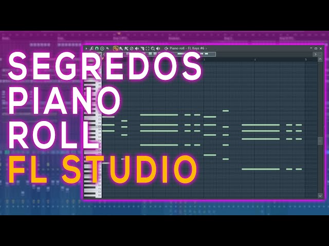 Segredos do Piano Roll para uma Composição Melhor - FL Studio 20