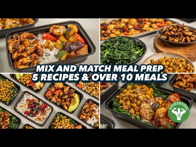 Mix and Match Meal Prep -  5 Recipes and over 10 Meals