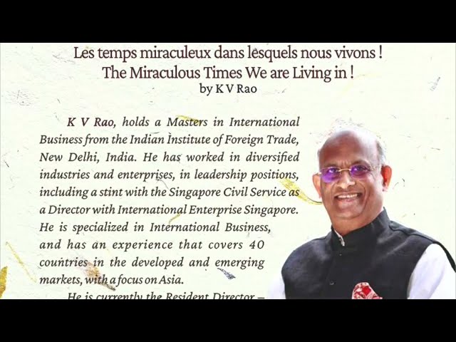 Les temps miraculeux dans lesquels nous vivons!  The Miraculous Times We are Living in!  by KV Rao