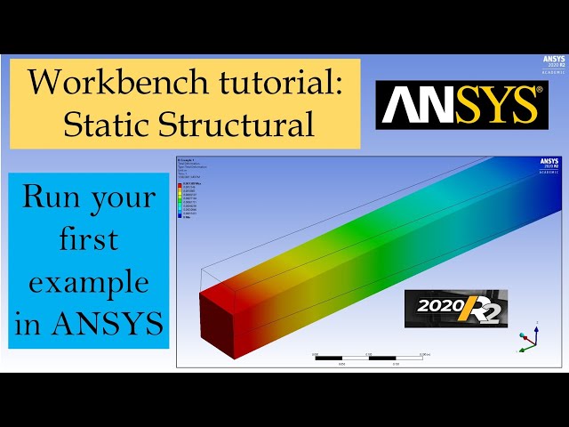 ANSYS 2020 Workbench Tutorial | Introduction to Static Structural | 2020 R2